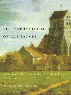 cover image of The Catholicisms of Coutances